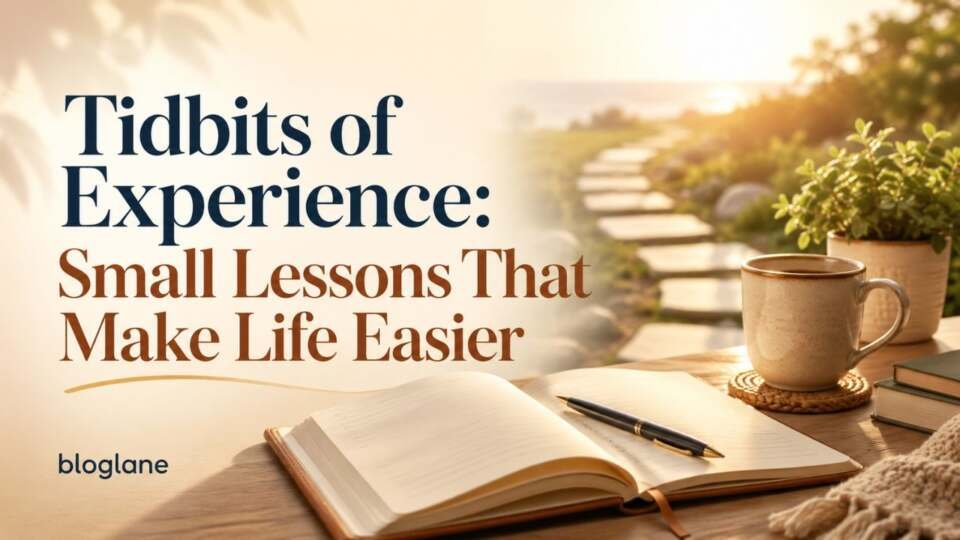Tidbits of Experience